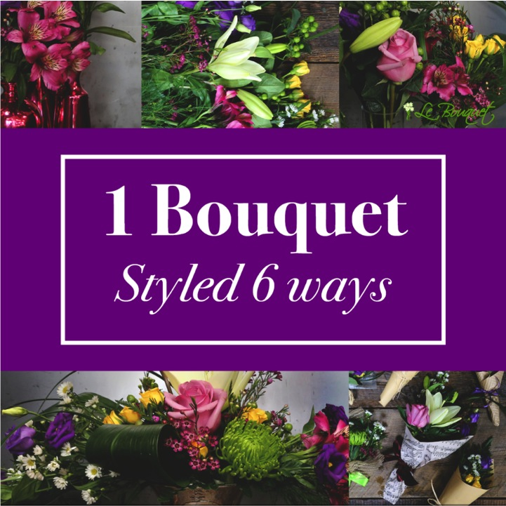 1 Bouquet 6 Ways
